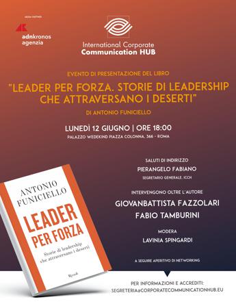 “Leader per forza. Storie di leadership che attraversano i deserti”, il 12 giugno la presentazione del libro di Antonio Funiciello