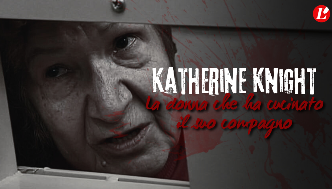 GRAVI INDIZI DI REATO – La donna che ha cucinato il suo compagno: il caso Katherine Knight GRAVI INDIZI DI REATO – La donna che ha cucinato il suo compagno: il caso Katherine Knight