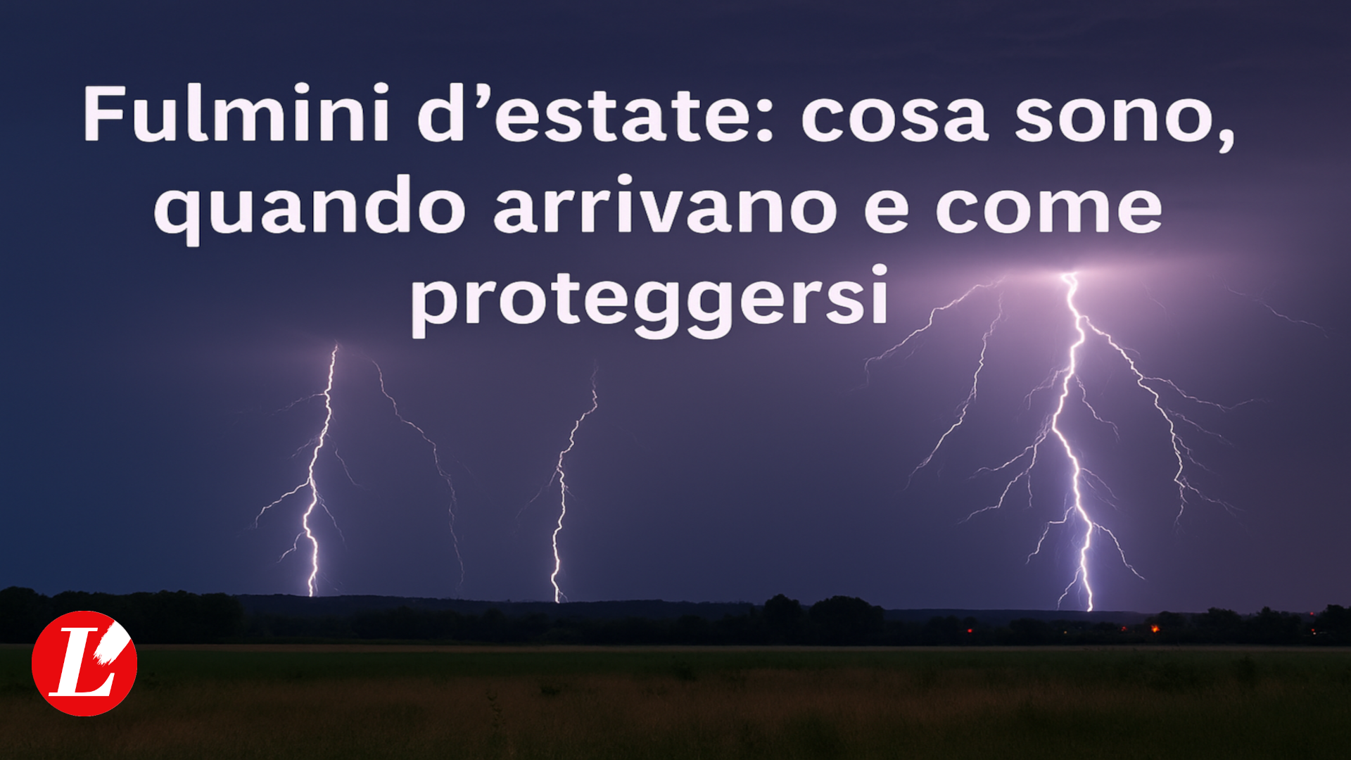 l estate porta il sole… e i fulmini ecco come difendersi