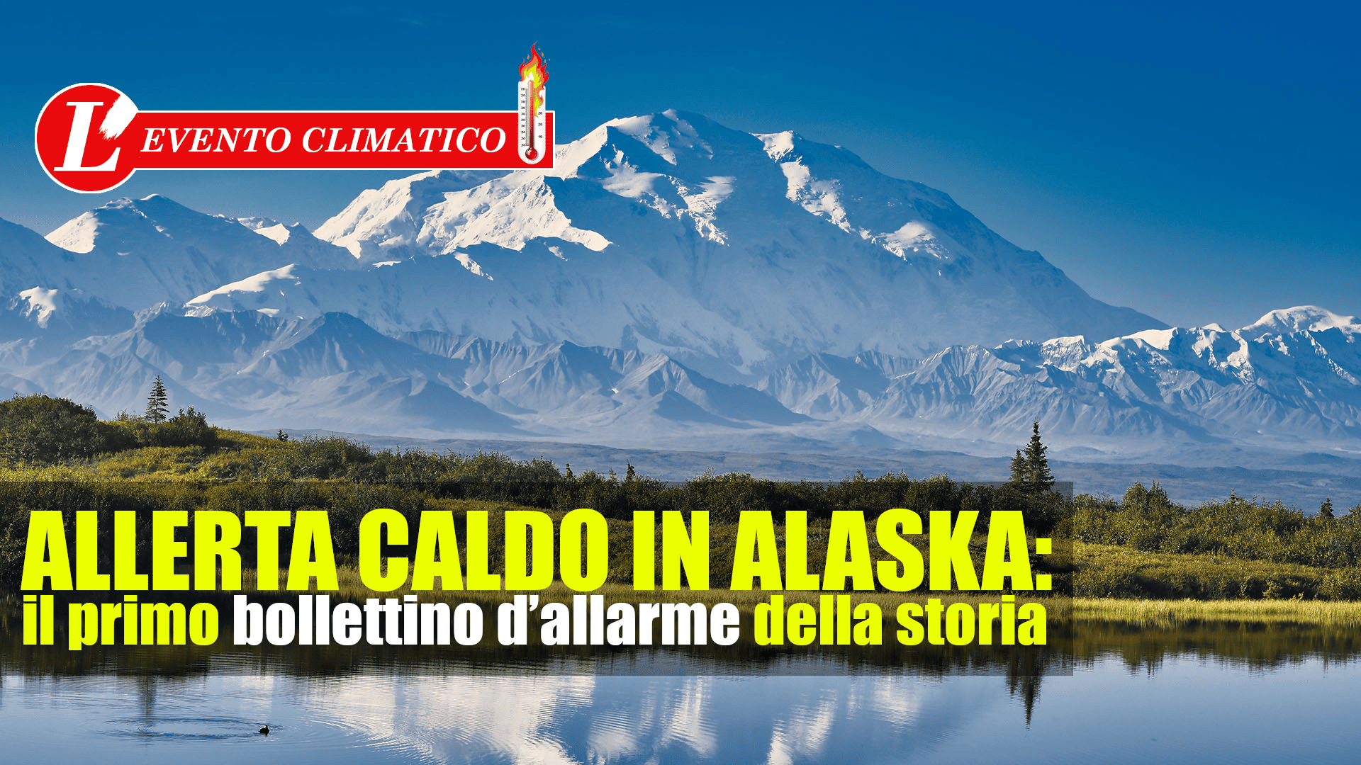 allerta caldo in alaska il primo bollettino d8217allarme della storia