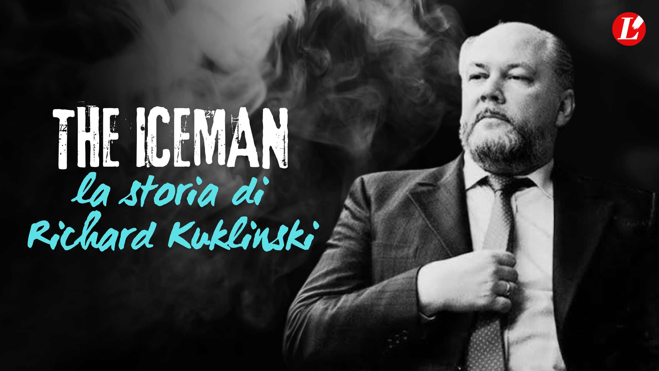 GRAVI INDIZI DI REATO – The Iceman: la storia di Richard Kuklinski
