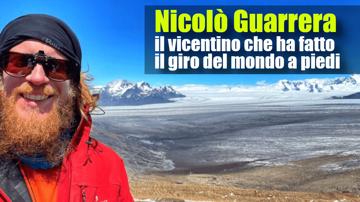 Nicolò Guarrera: il vicentino che ha fatto il giro del mondo a piedi