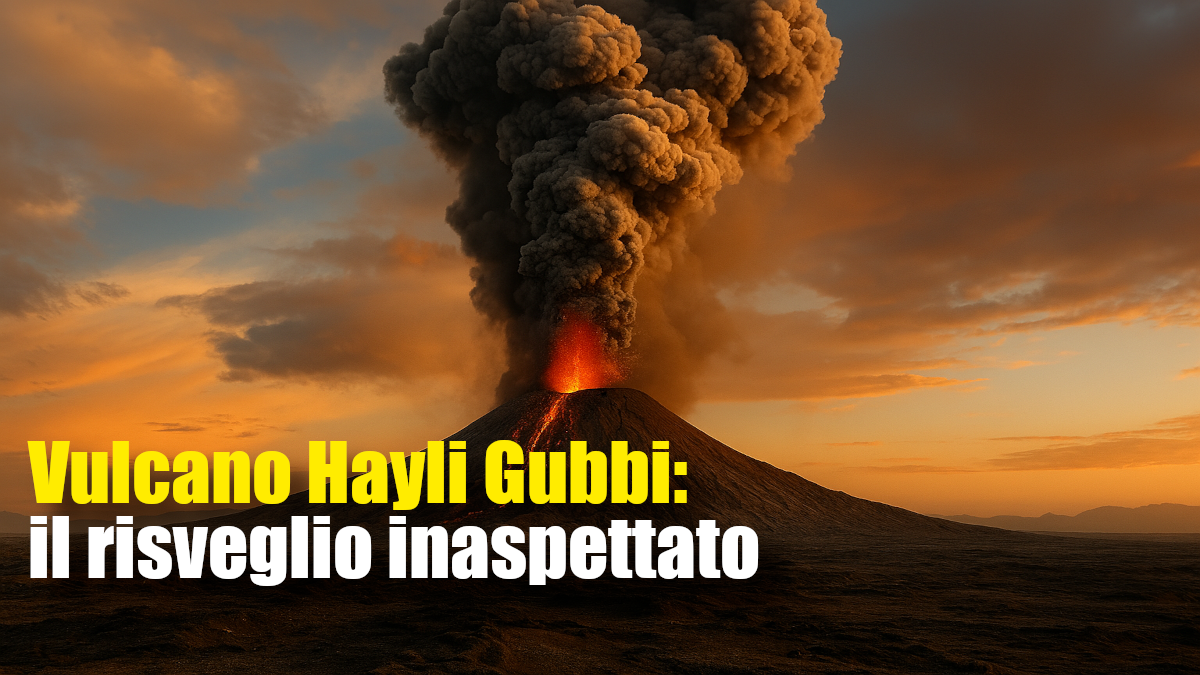 Vulcano Hayli Gubbi: il risveglio inaspettato