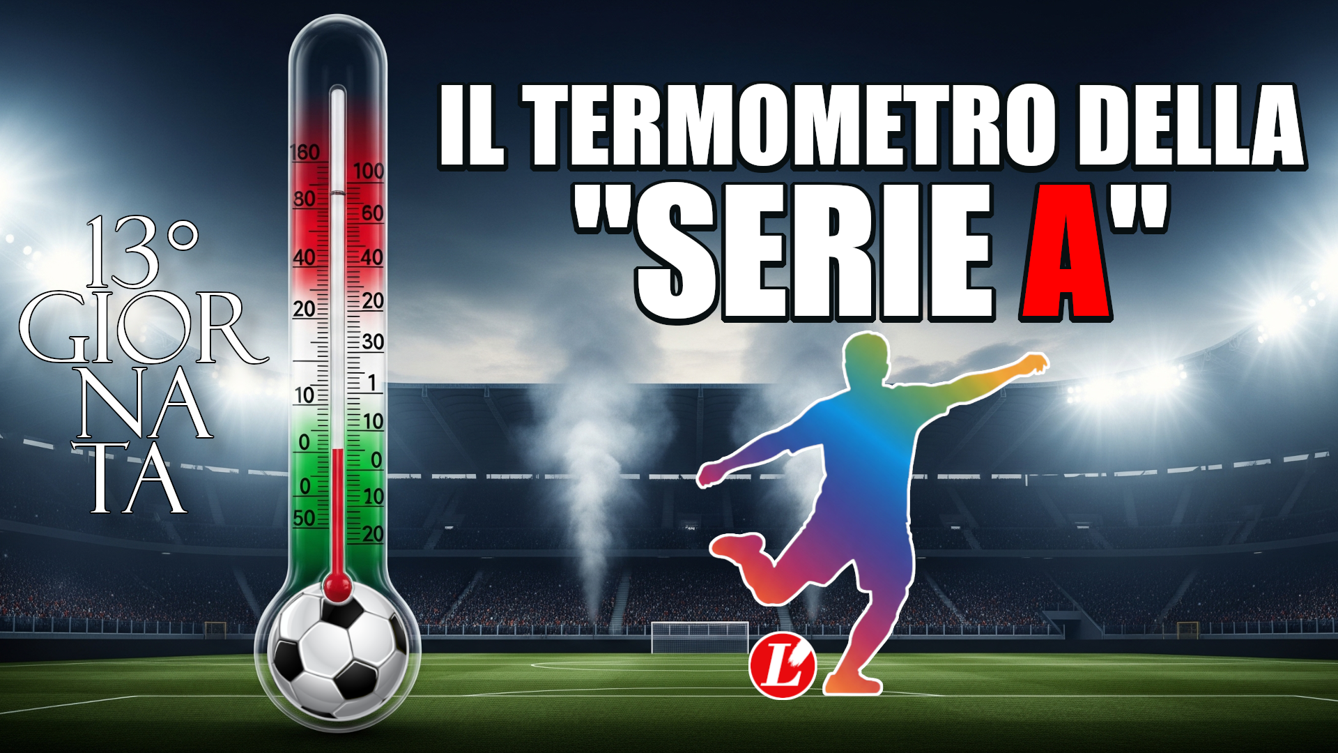 ”Il termometro della Serie A”