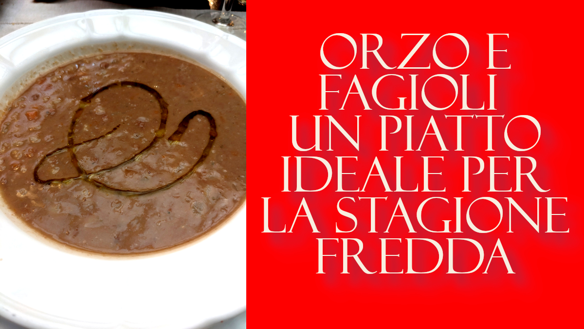 Orzo e fagioli, un piatto ideale per la stagione fredda